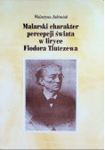Malarski charakter percepcji świata w liryce Fiodora Tiutczewa