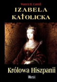 Izabela Katolicka Królowa Hiszpanii