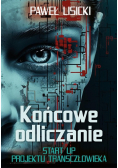 Końcowe odliczanie. Start up projektu transczłowieka