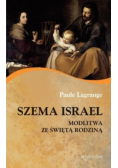 Szema Israel Modlitwa ze Świętą Rodziną
