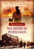Saga kresowa Tom 2 Na moście pożegnań