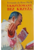 Ukrzyżowany bez krzyża