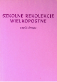 Szkolne rekolekcje wielkopostne Część 2