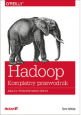 Hadoop. Kompletny przewodnik