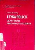 Etyka policji Między prawem moralnością i skutecznością