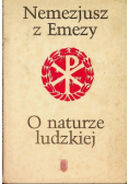 Nemezjusz z Emezy. O naturze ludzkiej.
