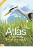 Atlas ilustrowany Świat przyrody Nowa Era