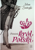 Ostatni król Polski