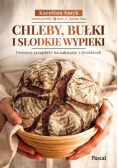 Chleby bułki i słodkie wypieki Domowe receptury