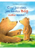 Czy już wiesz jak bardzo Bóg ciebie kocha