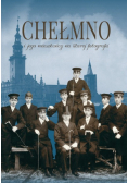 Chełmno i jego mieszkańcy na starej fotografii