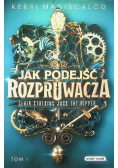 Jak podejść Rozpruwacza Tom I
