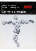 On mnie prowadzi
