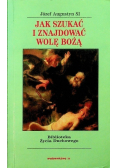 Jak szukać i znajdować wolę Bożą
