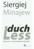 DuchLess Opowieść o nieprawdziwym człowieku