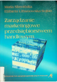 Zarządzanie marketingowe przedsiębiorstwem handlowym