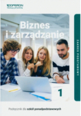 Biznes i zarządzanie 1 Podręcznik Zakres podstawowy