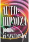 Autohipnoza pomoże ci wyzdrowieć