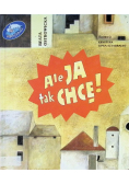 Ale ja tak chcę