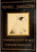 Tajemnice Samoleczenia Ty możesz leczyć się sam