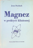 Magnez w praktyce klinicznej