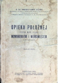 Opieka położnej nad noworodkiem i niemowlęciem 1930r