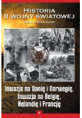 Historia Ii Wojny Światowej  Inwazja na Danię i Norwegię, inwazja na Belgię, Holandię i Francję Tom 9