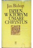 Dzień w którym umarł Chrystus