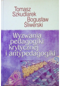 Wyzwania pedagogiki krytycznej i antypedagogiki