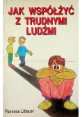 Jak współżyć z trudnymi ludźmi