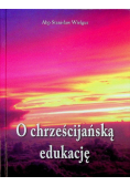 O chrześcijańską edukację