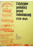 Z dziejów polskiej prasy robotniczej 1879 - 1948