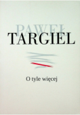 O tyle więcej