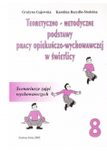 Teoretyczno - metodyczne podstawy pracy opiekuńczo - wychowawczej w świetlicy