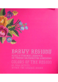 Barwy regionu Rzecz o strojach ludowych