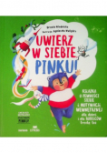 Uwierz w siebie, Pinku! Książka o pewności siebie