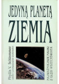 Jedyną planetą ziemia