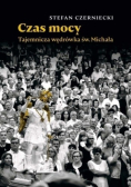 Czas mocy Tajemnicza wędrówka św Michała