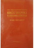 Biblia Gdańska w systemie Stronga Stary Testament. Tom I Biblii w systemie Stronga