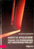 Kwestie społeczne: trudne do rozwiązania czy nierozwiązywalne ?