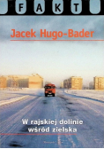 W rajskiej dolinie wśród zielska