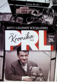 Kronika PRL Tom 28 Mity i legendy socjalizmu
