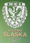 W cieniu Śląska