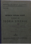 Instrukcja strzelania piechoty Część IV  Teoria strzału 1949 r.