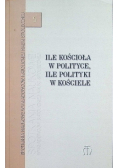 Ile Kościoła w polityce ile polityki w Kościele