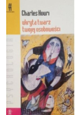 Ukryta twarz twojej osobowości