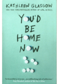Youd Be Home Now