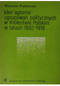 Idee ararne ugrupowań politycznych w Królestwe Polskim w latach 1892-1918