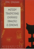 Metody tradycyjnej chińskiej dbałości o zdrowie