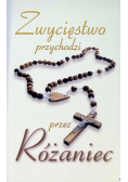 Zwycięstwo przychodzi przez Różaniec